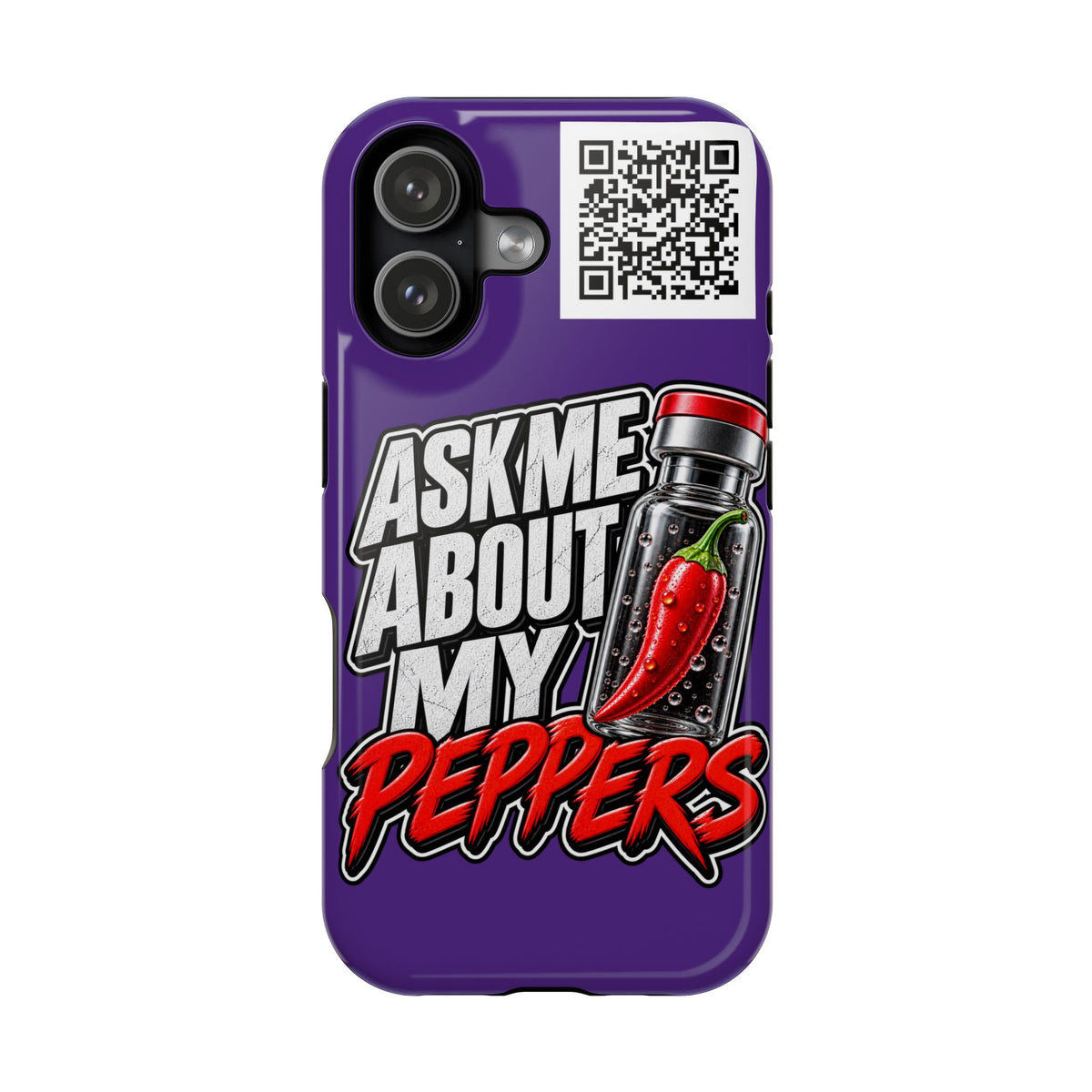 Ask Me About My Peppers Phone Case — Impact-Resistant Protective Case