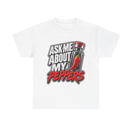 T-Shirt — "Ask Me About My Peppers" Hot Sauce Graphic with QR Code